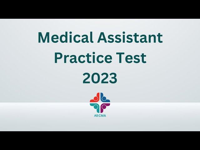 Medical Assistant Practice Test 2023 (100 Questions with Explained Answer)