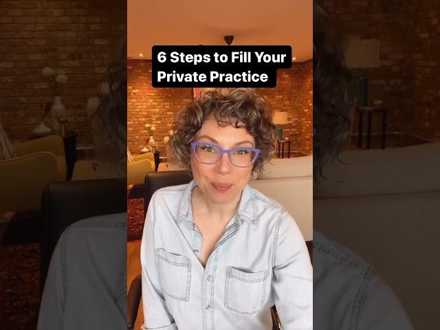 6 Steps to Fill Your Private Practice