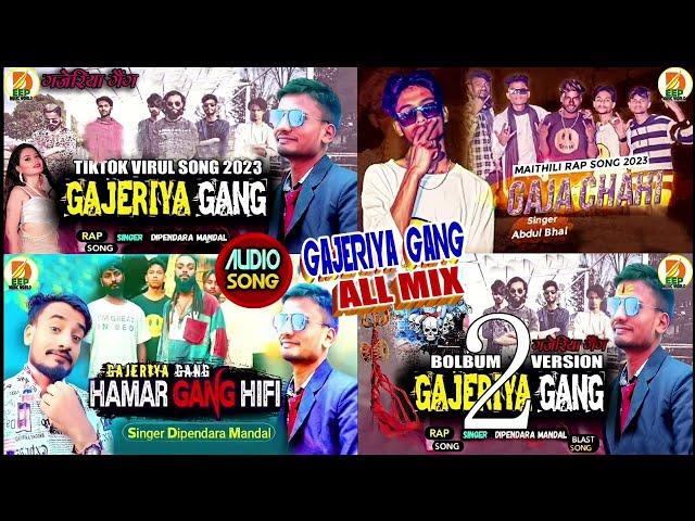 gajeriya gang maithili song dj remix||gajeriya gang all mix||Maithili Rap Song 2023 || Gaja Chahi ||