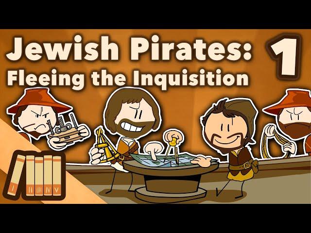 Jewish Pirates - Fleeing the Inquisition - European History - Part 1 - Extra History