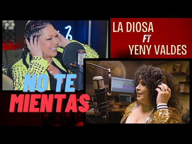 No te Mientas - LA DIOSA ft YENY VALDES