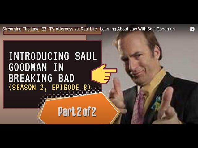 Streaming The Law - Episode 2 - TV Attorneys vs. Real Life - Learning About Law With Saul Goodman