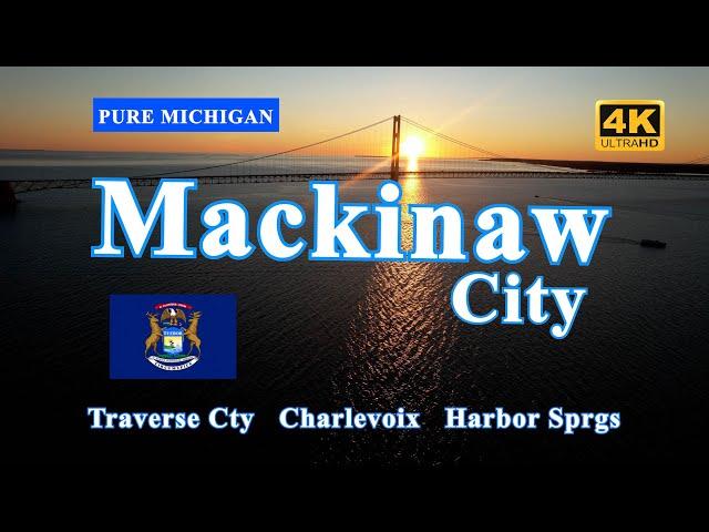 Mackinaw City & Western Michigan- Traverse City, Charlevoix, and Harbor Springs Michigan