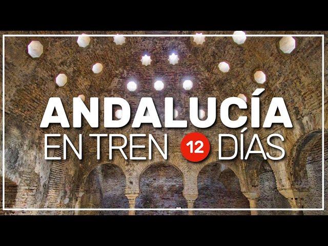️ Andalucía en tren | ruta de 12 dias  #250
