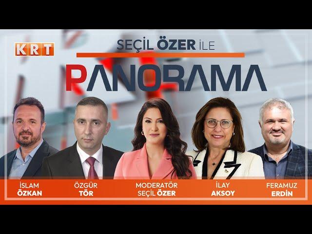 #CANLI | Seçil Özer ile Panorama | İLAY AKSOY, ÖZGÜR TÖR, İSLAM ÖZKAN, FERAMUZ ERDİN  | #KRT