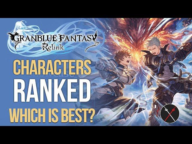 Granblue Fantasy Relink Characters - Which is the Best Character For You?