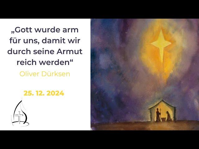 Weihnachtsgottesdienst - Gott wurde arm fuer uns damit wir durch seine Armut reich werden