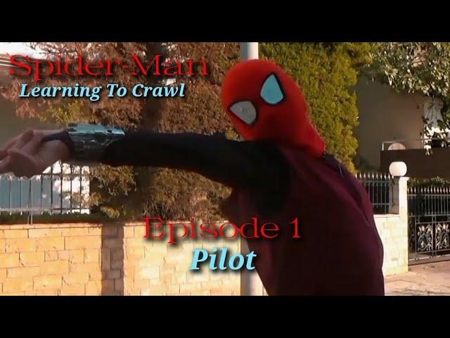 Spider-Man: Learning to Crawl Episode 1 (Pilot)