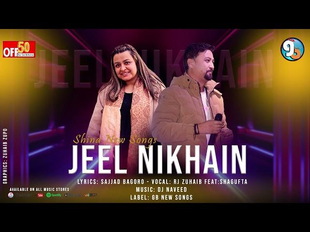 Jeel nikhain  || RJ Zuhaib Feat Shagufta || Lyrics Sajjad Bagaro || GB New Songs 2025