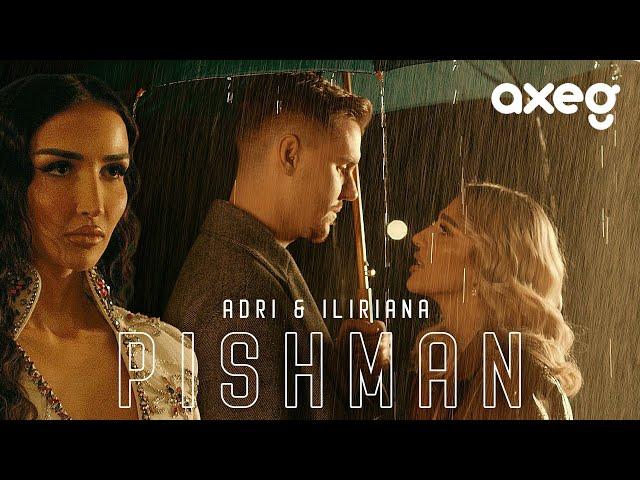 Adri & Iliriana - PISHMAN (Official Music Video)