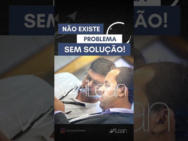 Não Existe Problema Sem Solução!