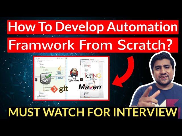 How to Develop a Test Automation Framework From Scratch | Explain Automation Framework In Interviews