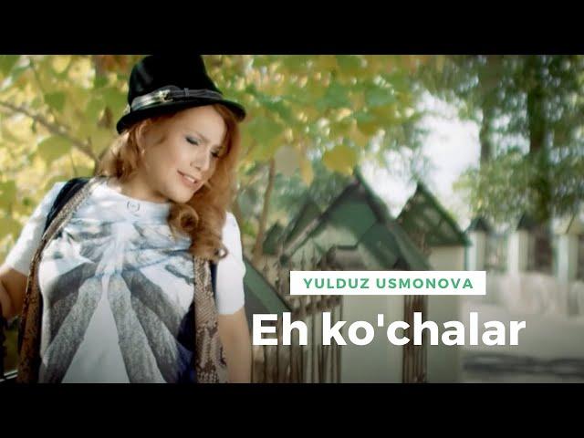 Yulduz Usmonova - Eh ko'chalar | Юлдуз Усмонова - Эҳ кўчалар