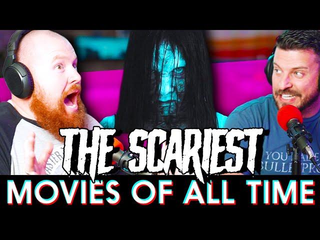 The Top 10 SCARIEST Movies of ALL TIME | Ep. 101