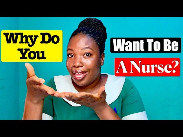 How to Answer "Why Do You Want to Be a Nurse?" Interview Question with Examples