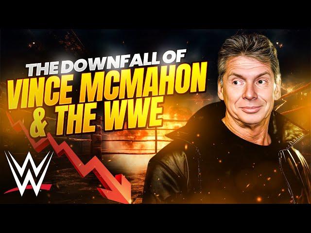 The Downfall Of Vince McMahon