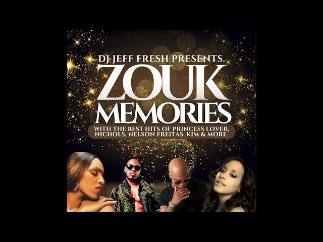 BEST OF ZOUK MEMORIES MIX BY DJ JEFF FRESH