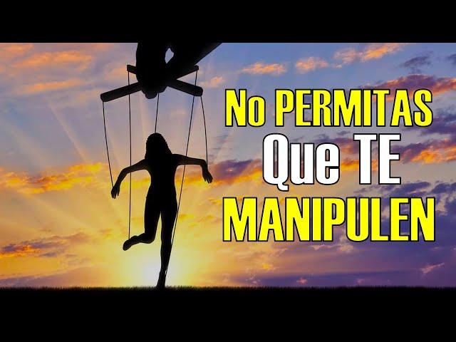 No Permitas Que TE MANIPULEN