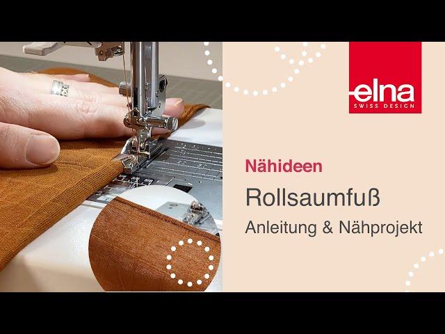 Rollsaumfuß - Halstuch nähen | KreativZeit | Elna Deutschland GmbH