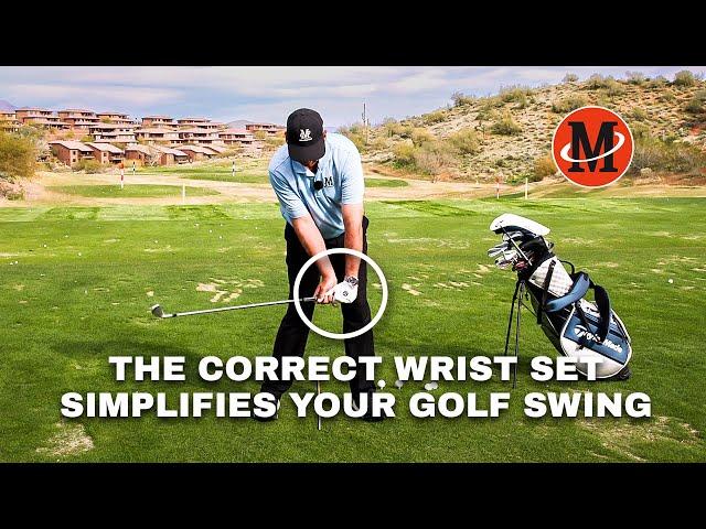 The Correct Wrist Set Simplifies Your Golf Swing