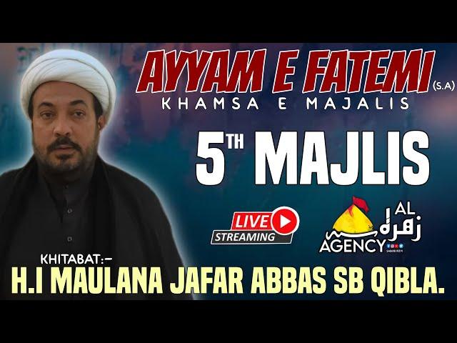 LIVE | 5th MAJLIS | H.I MAULANA JAFAR ABBAS SB QIBLA | AYYAM E AZA E FATEMI (S.A) | MUMBRA | 2024 |