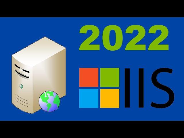 How to Install a Windows 2022 IIS Webserver (Step by Step)