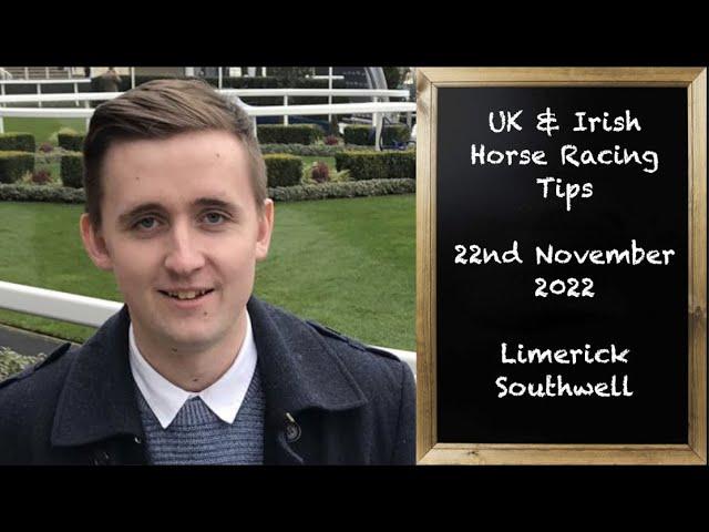 UK & Irish Horse Racing Tips | Limerick & Southwell | 22nd November 2022