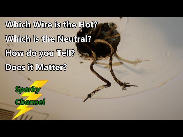 Which Wire is the Hot and Which is the Neutral in an Old House? How to Tell and Stay Safe!