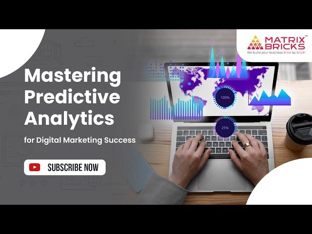 Predictive Analytics for Digital Marketers | Data Analytics | Getting Ahead of The Curve