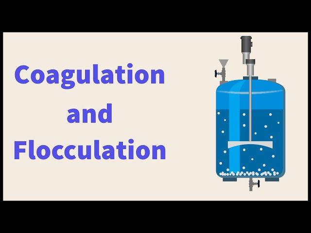 Coagulation and Flocculation in water treatment | coagulation and flocculation process