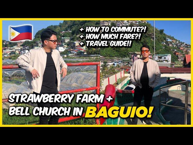 BENGUET ON A BUDGET: STRAWBERRY FARM & BELL CHURCH  | Lost Furukawa