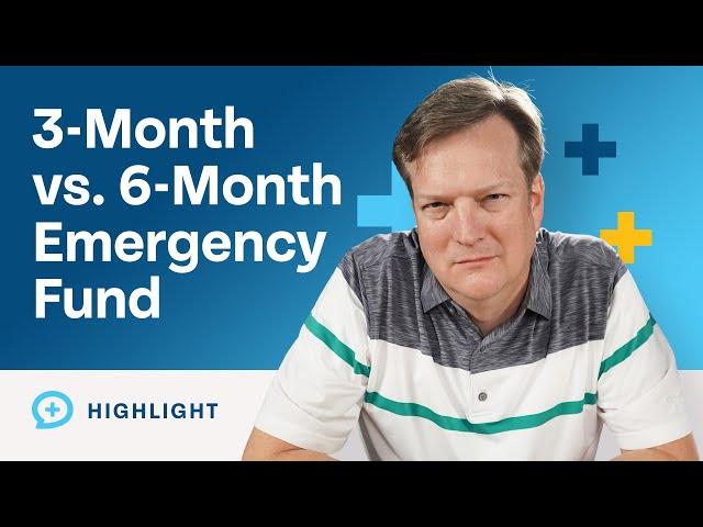 Should You Have a 3-Month or a 6-Month Emergency Fund?