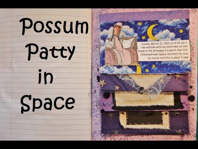 Come Junk Journal with Me! Possum Patty in Space!