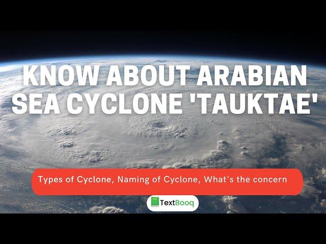 Know About Arabian Sea Cyclone Tauktae | Cyclone Tauktae  2021 | Cyclone Tauktae Update