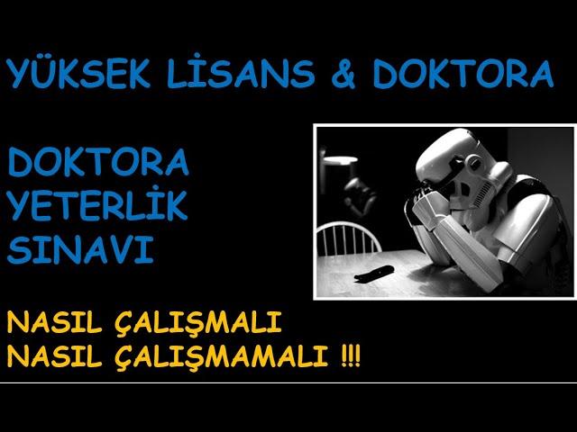 DOKTORA YETERLİK SINAVI - MASTER - DOKTORA HAKKINDA BİLGİLER TAVSİYELER