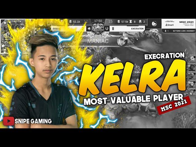 MSC 2021 MVP - EXECRATION KELRA ⭐️ - THE STRONGEST ROOKIE IN SOUTHEAST ASIA