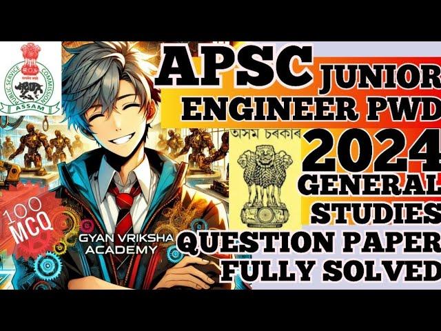 APSC Junior Engineer PWD General Studies 2024 Question Paper Fully Solved | JE PWD Mechanical