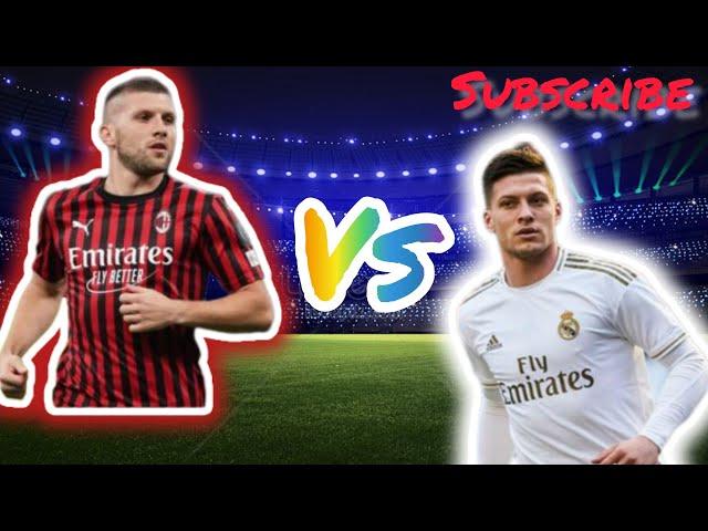 vs football  Luka Jovic vs Ante Rebić ( Fiorentina vs Milan)