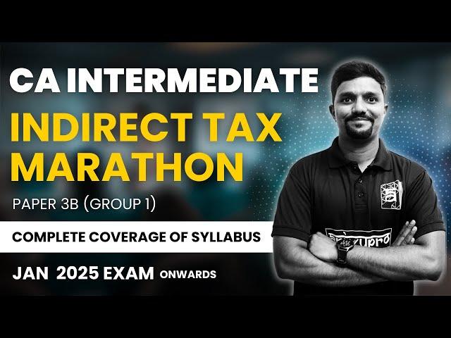 Indirect Tax Marathon for CA Inter | GST Revision in English | Taxation | CA Vikas