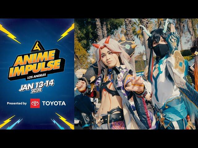 ANIME Impulse LA 2024 Official Recap - Presented by Toyota