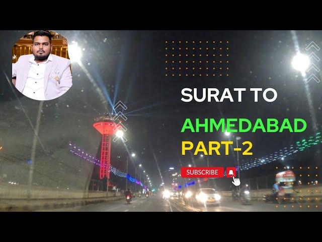 SURAT TO AHEMDABAD BY ROAD VAI VADODARA || CAR VLOGING || PART 2 || secure cabs ||