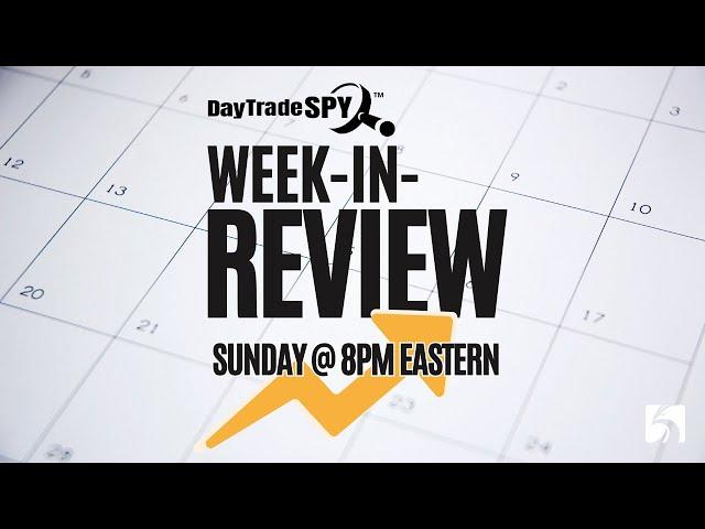 DayTradeSPY Week-In-Review