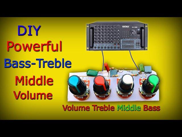 Powerful Bass Treble Middle Volume Circuit - Simple & Powerful Heavy bass Treble For diy Amplifier