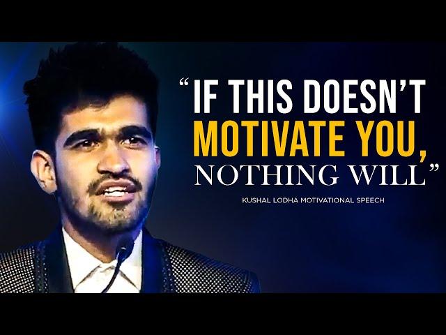 BEST MOTIVATIONAL SPEECH For All STUDENTS | Kushal Lodha