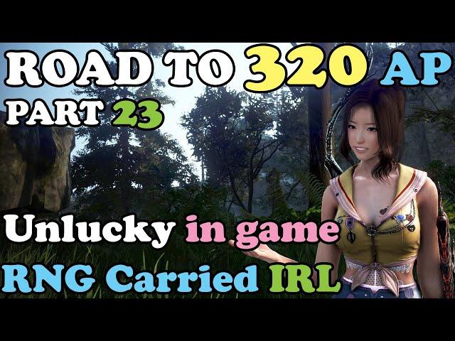 BDO - Road To 320 AP Part 23: Unlucky in Game.. but got RNG Carried in Real Life (AFFECTS BDO's FPS)