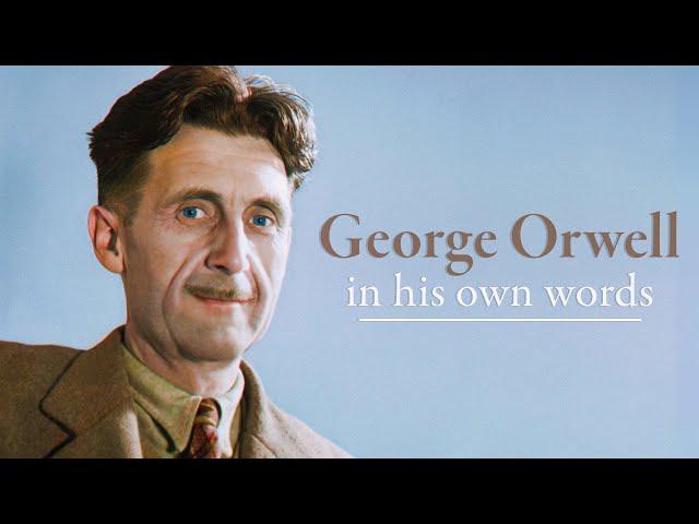 What Orwell Actually Believed