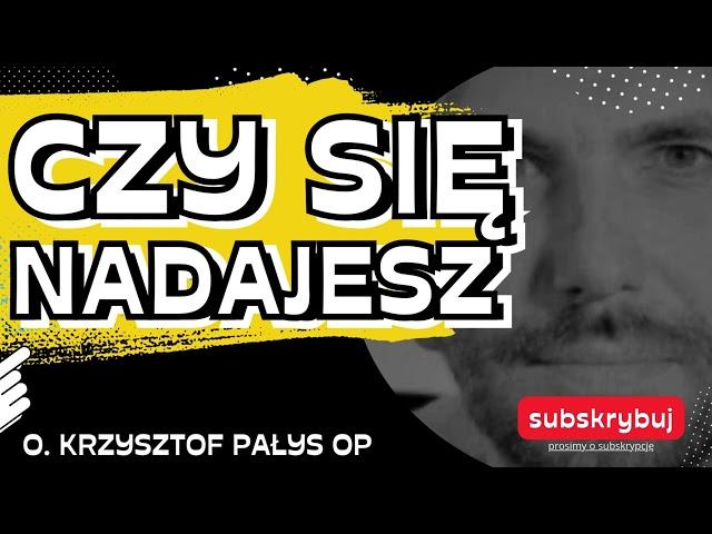 O. Pałys: Czy się NADAJESZ? #wiara #modlitwa