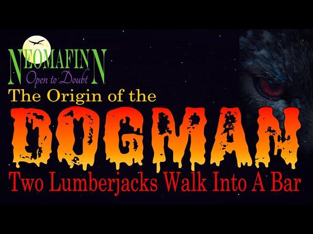 DOGMAN An Origin Story