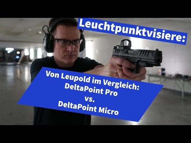 Leupold: Delta Point Pro vs. Delta Point Micro – die Red-Dots im Vergleich