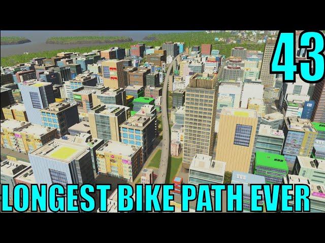 BUILDING A BIKE PATH ACROSS THE WHOLE CITY | Cities Skylines #43